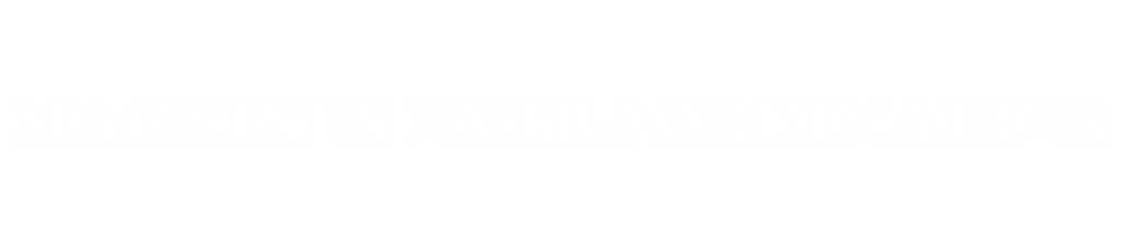 Machines extraordinaires
